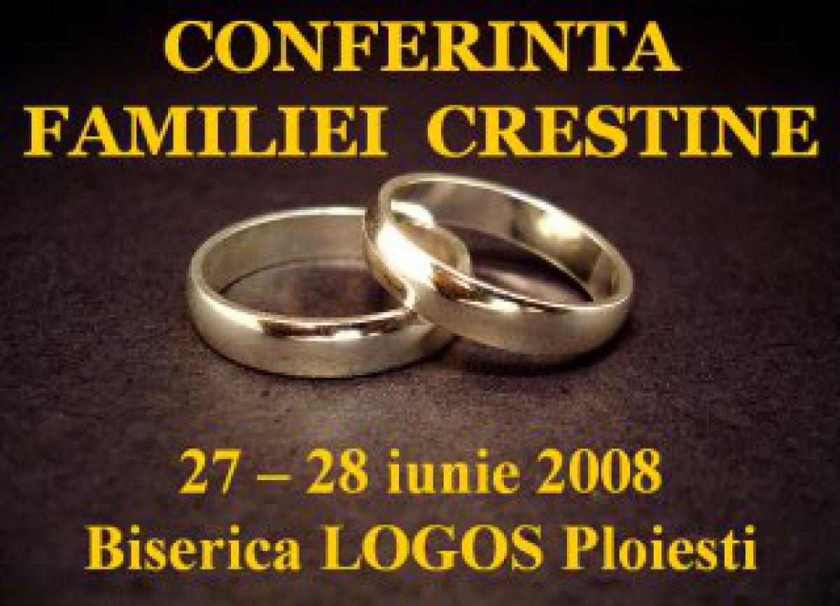 Conferinta Familiei Crestine - editia a II - a, Ploiesti