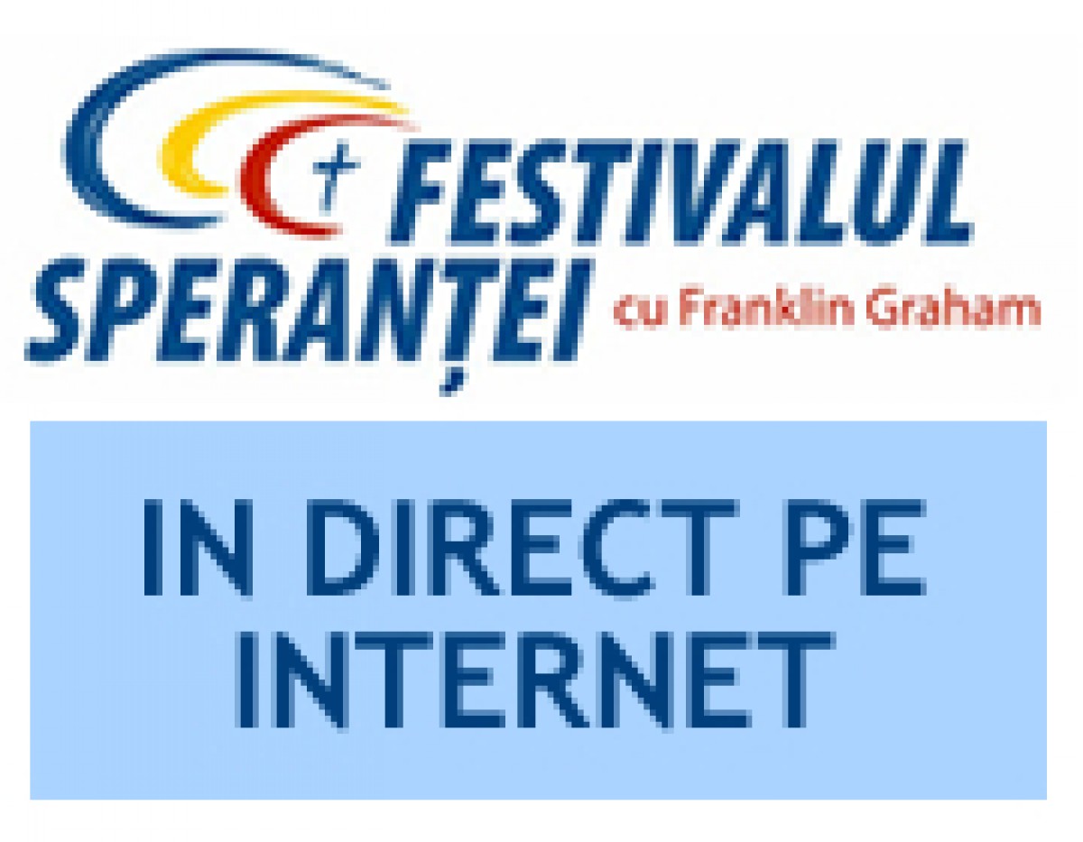 Festivalul Sperantei - transmisiune LIVE pe Internet