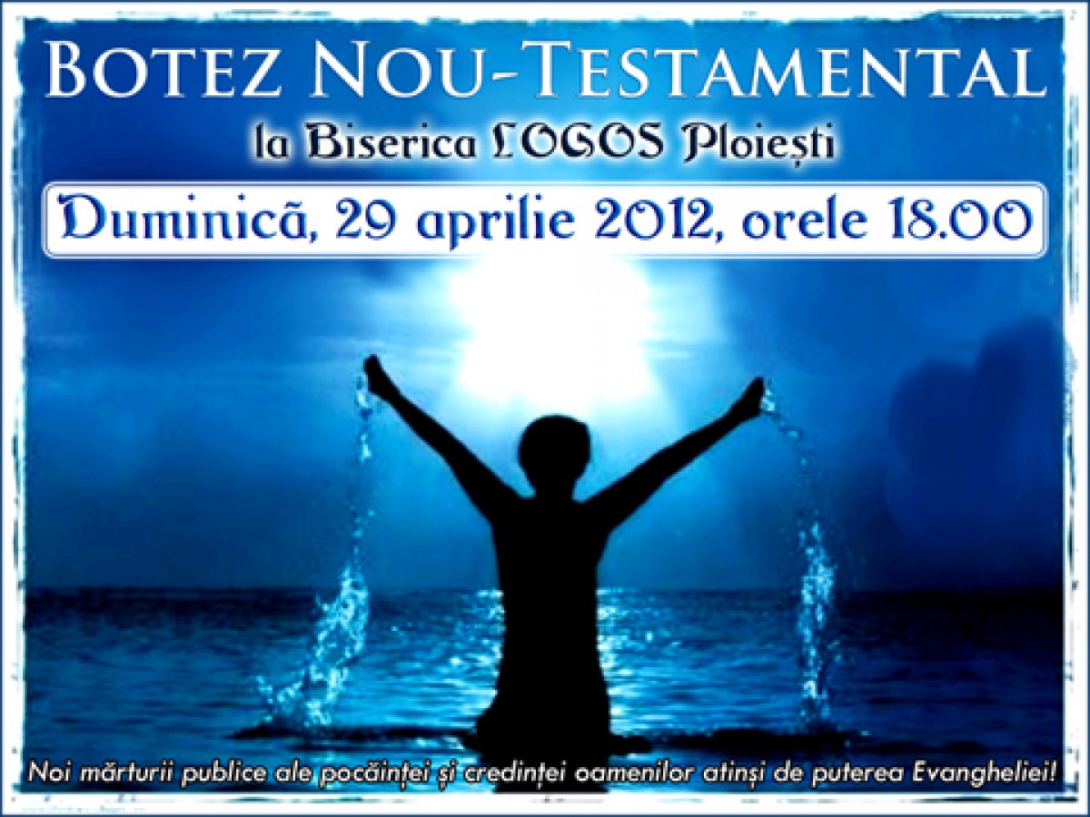 Botez nou-testamentar la Biserica LOGOS Ploiesti