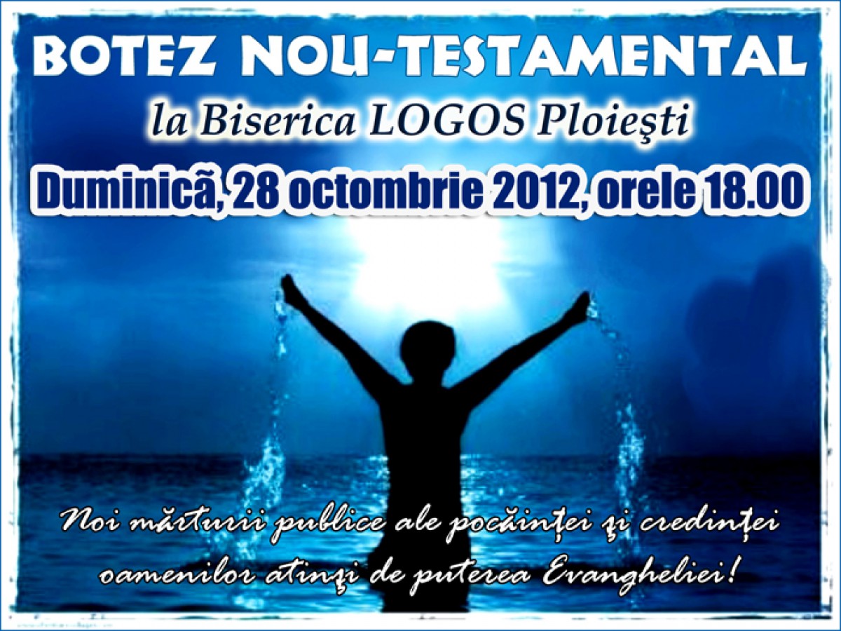 Botez Nou-Testamentar la Biserica LOGOS Ploiesti