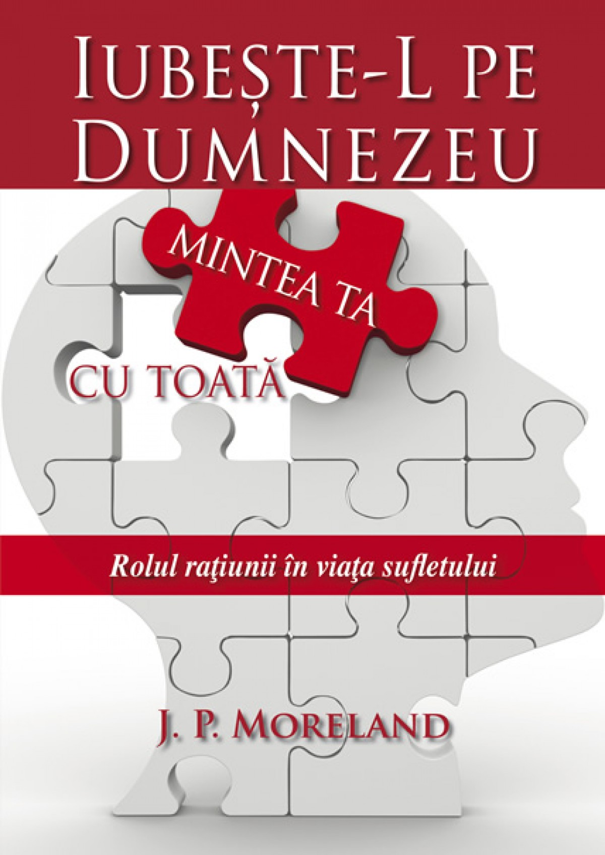 Iubeste-L pe Dumnezeu cu toata mintea ta