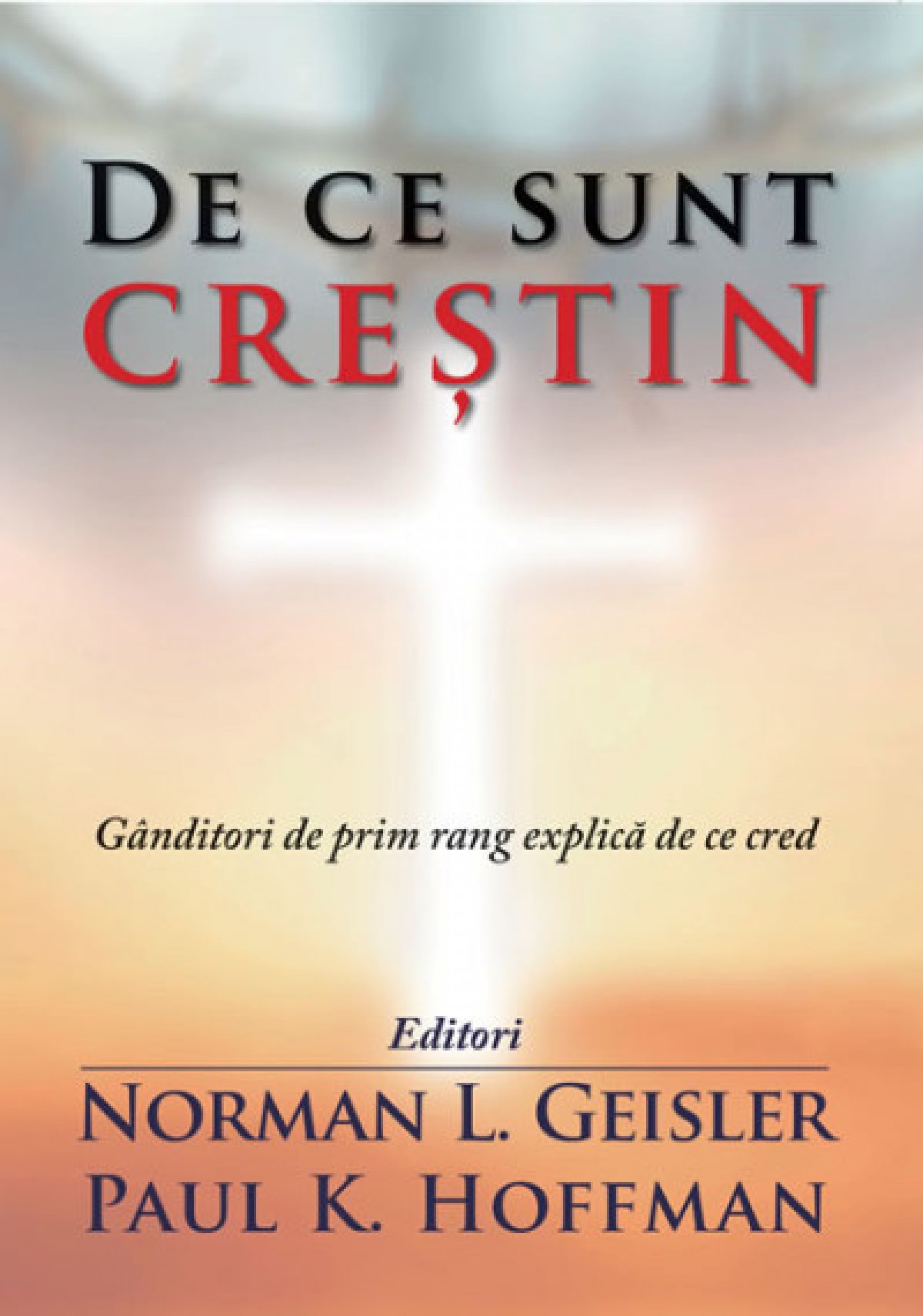 De ce sunt crestin