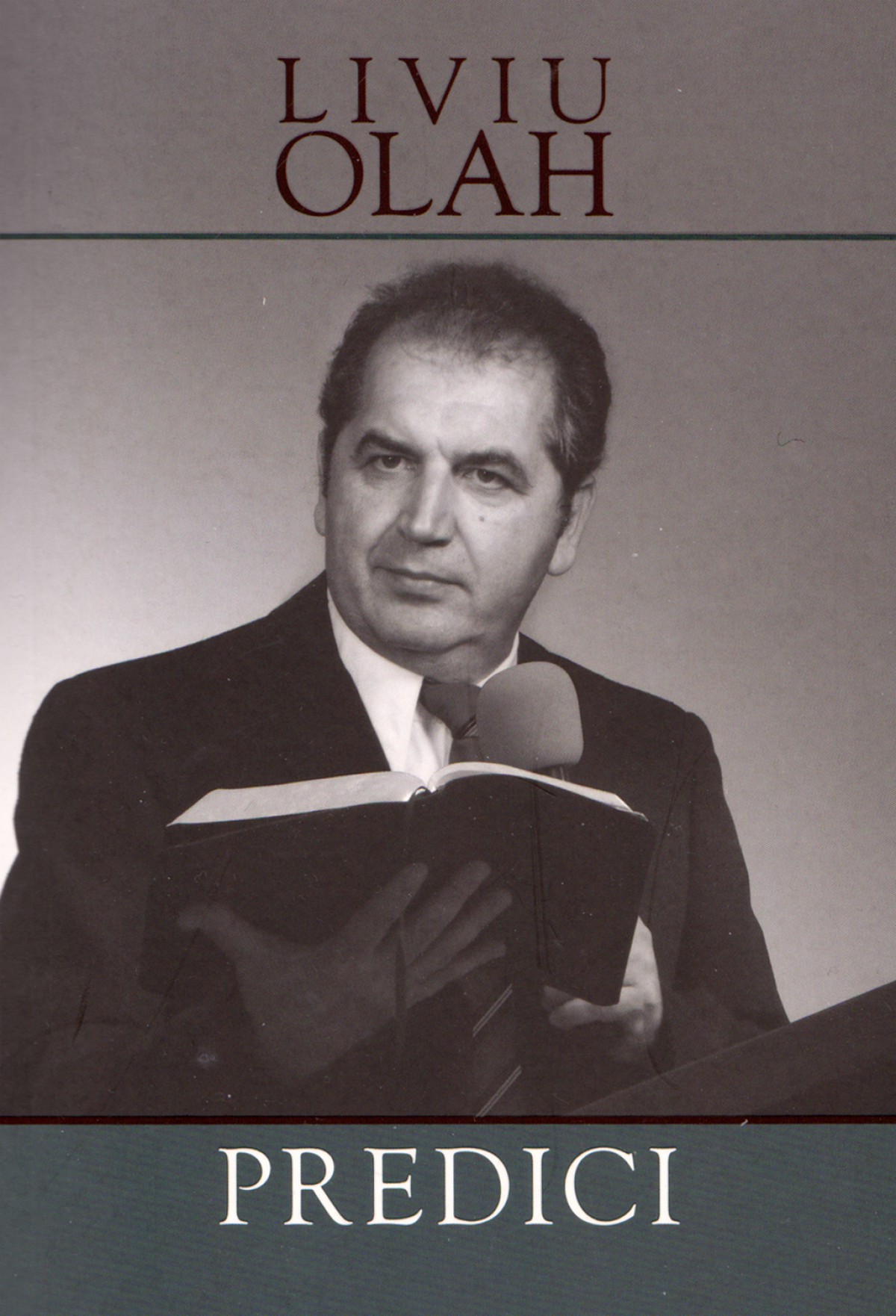 Liviu OLAH - Predici scrise (Bucureşti, 2015)