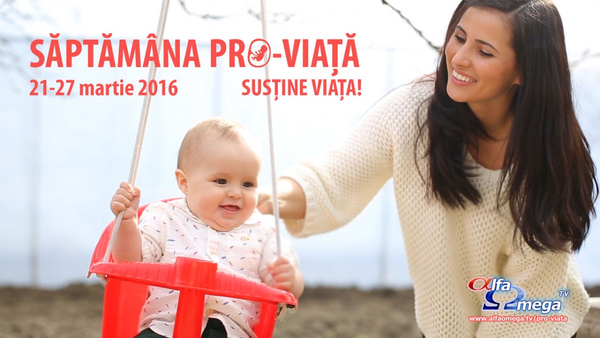 Saptamana Pro-Viata la Alfa Omega TV - 21-27 martie