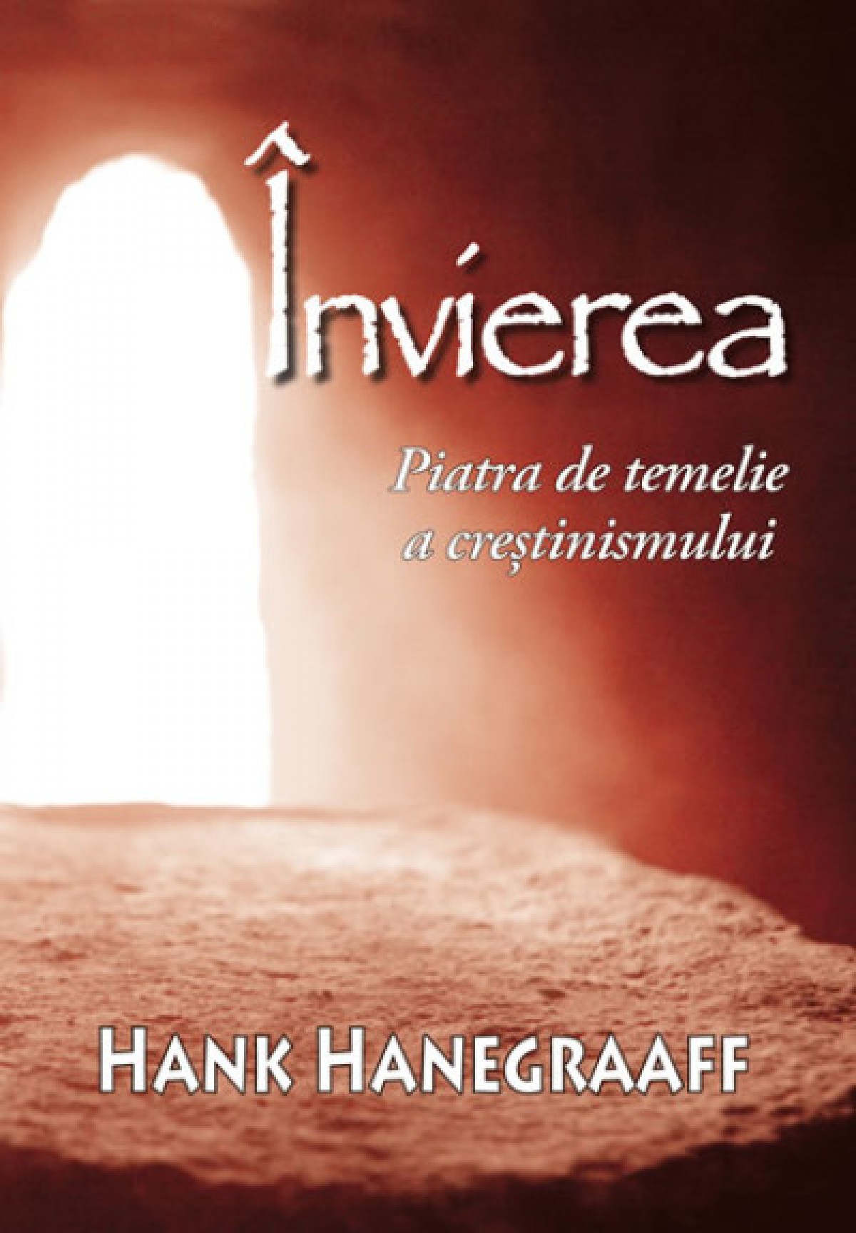 Invierea - Piatra de temelie a crestinismului